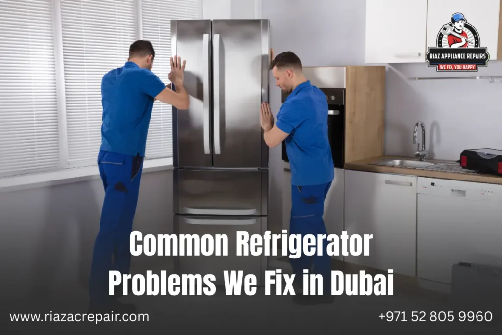Common Refrigerator Problems We Fix in Dubai
