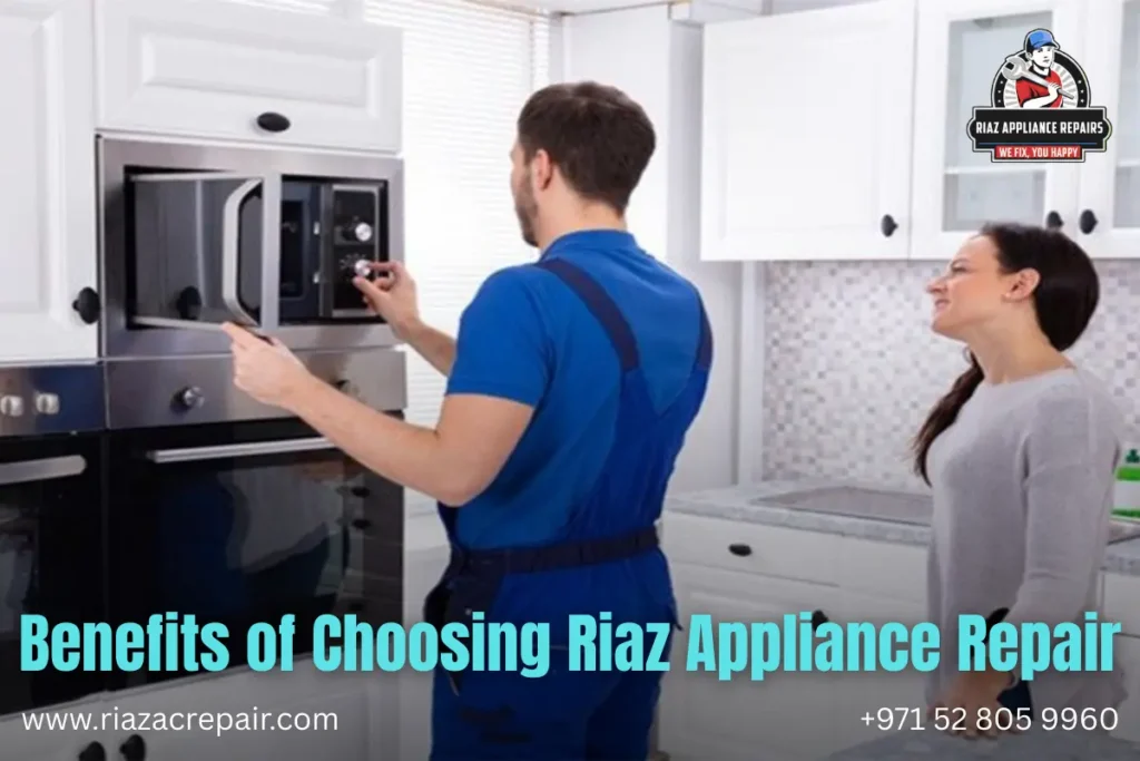 Benefits of Choosing Riaz Appliance Repair