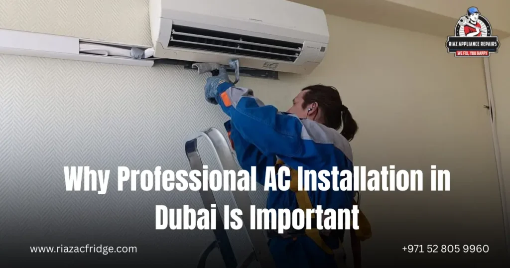 Why Professional AC Installation in Dubai Is Important